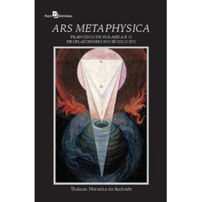 Ars-metaphysica:-Francisco-de-Holanda-e-o-neoplatonismo-no-seculo-XVI