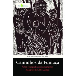Caminhos-da-fumaca:-uma-etnografia-do-xamanismo-Kalapalo-no-Alto-Xingu