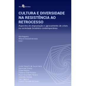 Cultura-e-diversidade-na-resistencia-ao-retrocesso:-aspectos-de-degradacao-e-agravamento-de-crises-na-sociedade-brasileira-contemporanea