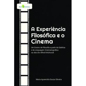 A-experiencia-filosofica-e-o-cinema:-Um-ensino-de-filosofia-a-partir-da-estetica-e-da-linguagem-cinematografica-na-obra-de-Alfred-Hitchcock