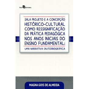 Sala-projeto-e-a-concepcao-historico-cultural-como-ressignificacao-da-pratica-pedagogica-nos-anos-iniciais-do-ensino-fundamentaluma-narrativa-(auto)biografica