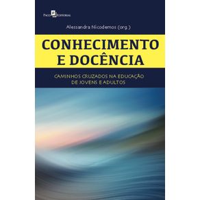 Conhecimento-e-docencia:-caminhos-cruzados-na-educacao-de-jovens-e-adultos