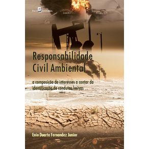 Responsabilidade-civil-ambiental:-a-composicao-de-interesses-a-contar-da-identificacao-de-condutas-lesivas
