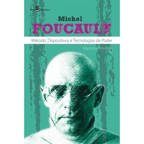 Michel-Foucault:-metodo,-dispositivos-e-tecnologias-de-poder