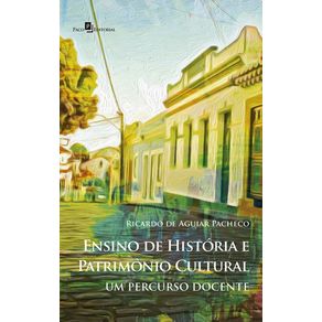Ensino-de-historia-e-patrimonio-cultural:-,Um-percurso-docente