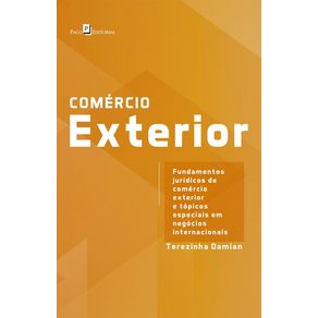 Comercio-exterior:-fundamentos-juridicos-de-comercio-exterior-e-topicos-especiais-em-negocios-internacionais