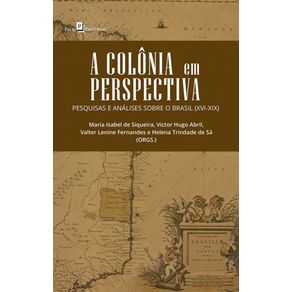 A-colonia-em-perspectiva:-Pesquisas-e-analises-sobre-o-Brasil-(XVI-XIX)