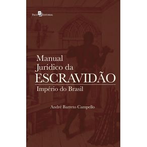 Manual-juridico-da-escravidao:-imperio-do-Brasil