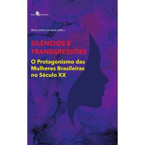 Silencios-e-transgressoes:-o-protagonismo-das-mulheres-brasileiras-no-seculo-XX