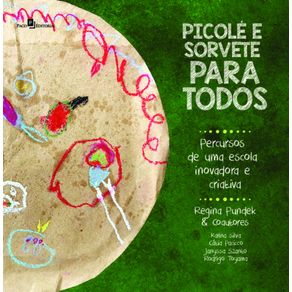 Picole-e-sorvete-para-todos:percursos-de-uma-escola-inovadora-e-criativa