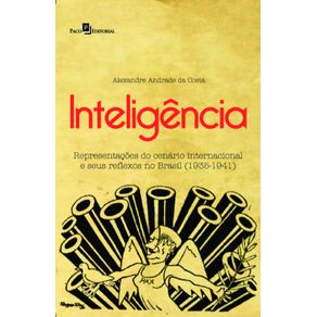 Inteligencia:-representacoes-do-cenario-internacional-e-seus-reflexos-no-Brasil-(1935-1941)