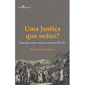 Uma-justica-que-seduz?:-ofensas-verbais-e-conflitos-comunitarios-em-Minas-Gerais-(1854-1941)