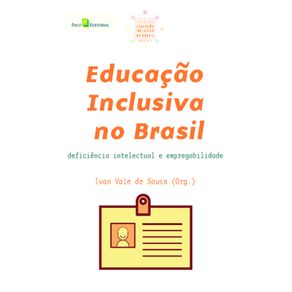Educacao-inclusiva-no-Brasil:-deficiencia-intelectual-e-empregabilidade