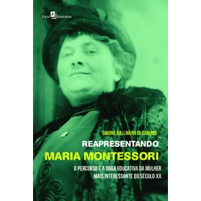 Reapresentando-Maria-Montessori--o-percurso-e-a-obra-educativa-da-mulher-mais-interessante-do-seculo-XX