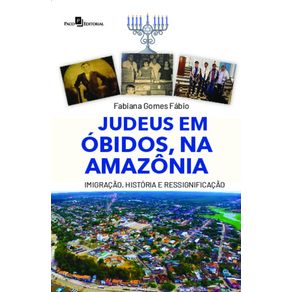 Judeus-em-Obidos-na-Amazonia--imigracao-historia-e-ressignificacao