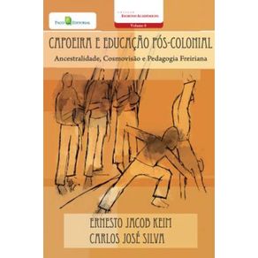 Capoeira-e-educacao-pos-colonial--ancestralidade-cosmovisao-e-pedagogia-freiriana