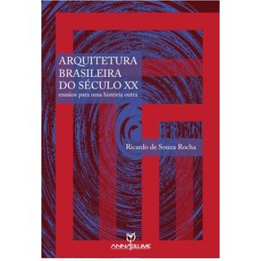 Arquitetura-brasileira-do-seculo-XX:-ensaios-para-uma-historia-outraarquitetonica