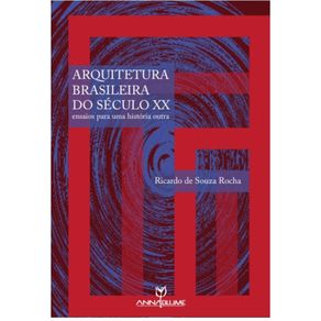Arquitetura-brasileira-do-seculo-XX--ensaios-para-uma-historia-outraarquitetonica