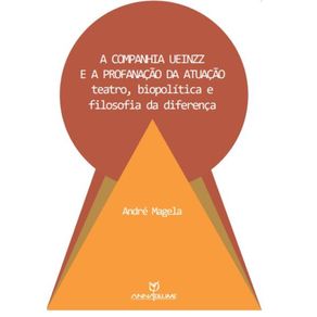 A-companhia-Ueinzz-e-a-profanacao-da-atuacao--teatro-biopolitica-e-filosofia-da-diferenca