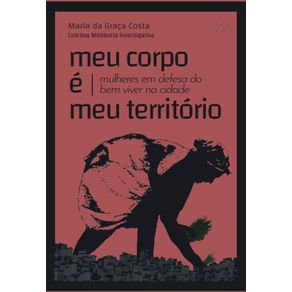Meu-corpo-e-meu-territorio--Mulheres-em-defesa-do-bem-viver-na-cidade