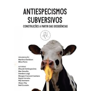 Antiespecismos-subversivos:-Construcoes-a-partir-das-dissidencias