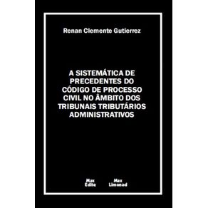 A-Sistematica-de-Precedentes-do-Codigo-de-Processo-Civil-No-Ambito-dos-Tribunais-Tributarios-Administrativos-