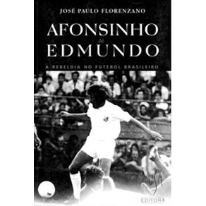 Afonsinho-e-Edmundo-–-A-Rebeldia-no-Futebol-Brasileiro