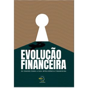 Evolucao-financeira:-32-chaves-para-a-sua-inteligencia-financeira