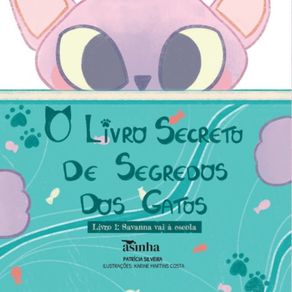 Livro-secreto-de-segredos-dos-gatos:-Livro-1:-Savanna-vai-a-escola