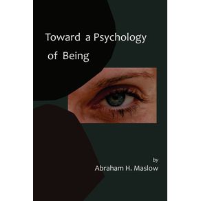 Toward-a-Psychology-of-Being-Reprint-of-1962-Edition-First-Edition