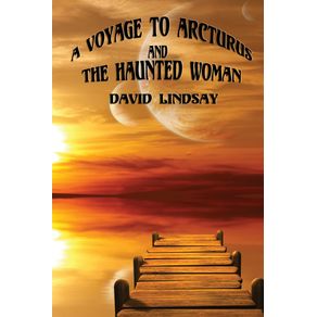 A-Voyage-to-Arcturus-and-the-Haunted-Woman