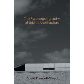 The-Psychogeography-of-Urban-Architecture