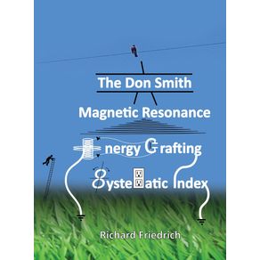 The-Don-Smith-Magnetic-Resonance-Energy-Crafting-Systematic-Index.