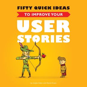 Fifty-Quick-Ideas-to-Improve-Your-User-Stories