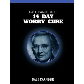 Dale-Carnegies-14-Day-Worry-Cure