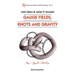 Gauge-Fields-Knots-and-Gravity