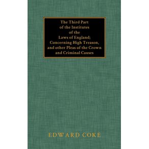The-Third-Part-of-the-Institutes-of-the-Laws-of-England
