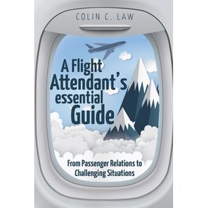 A-Flight-Attendants-Essential-Guide