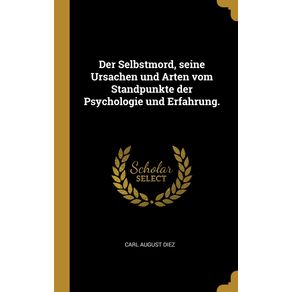 Der-Selbstmord,-seine-Ursachen-und-Arten-vom-Standpunkte-der-Psychologie-und-Erfahrung.
