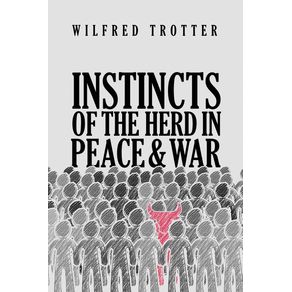 Instincts-of-the-Herd-in-Peace-and-War