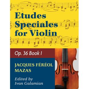 Mazas-Jacques-Fereol-Etudes-Speciales-Op.-36-Book-1-Violin-solo-by-Ivan-Galamain-International