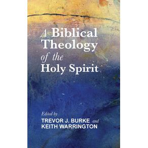 A-Biblical-Theology-of-the-Holy-Spirit