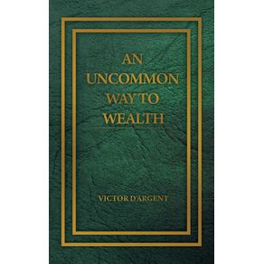 An-Uncommon-Way-to-Wealth