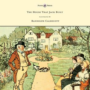 The-House-That-Jack-Built---Illustrated-by-Randolph-Caldecott