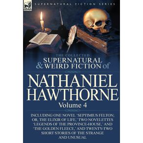 The-Collected-Supernatural-and-Weird-Fiction-of-Nathaniel-Hawthorne