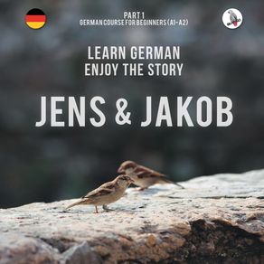 Jens-und-Jakob.-Learn-German.-Enjoy-the-Story.-Part-1---German-Course-for-Beginners