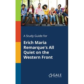 A-Study-Guide-for-Erich-Maria-Remarques-All-Quiet-on-the-Western-Front