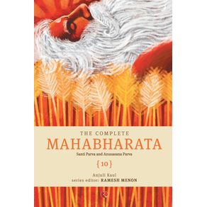 The-Complete-Mahabharata--10--Santi-Parva-and-Anusasana-Parva