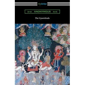 The-Upanishads--Translated-with-Annotations-by-F.-Max-Muller-