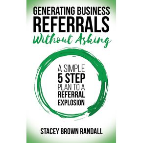 Generating-Business-Referrals-Without-Asking